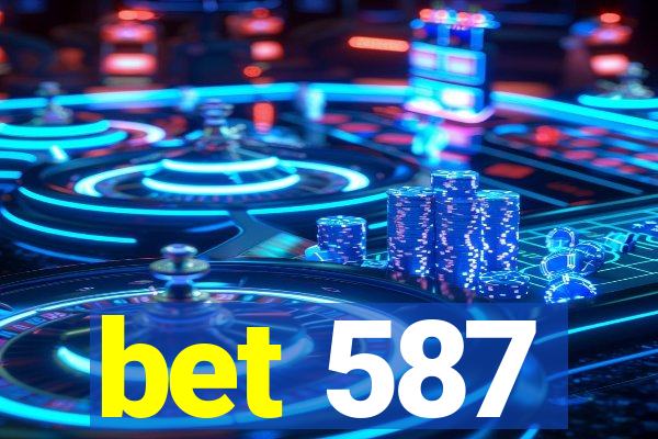 bet 587
